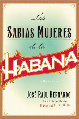 Las Sabias Mujeres de la Habana: Novela (Paperback)