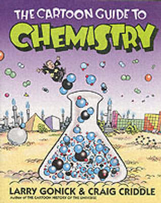 The Cartoon Guide to Chemistry - Cartoon Guide Series (Paperback)