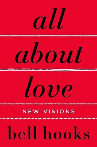 All About Love: New Visions - Love Song to the Nation (Paperback)