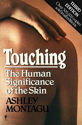 Touching: The Human Significance of the Skin (Paperback)