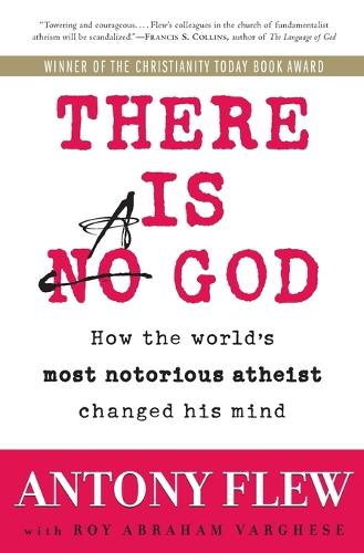 There Is a God: How the World's Most Notorious Atheist Changed His Mind (Paperback)