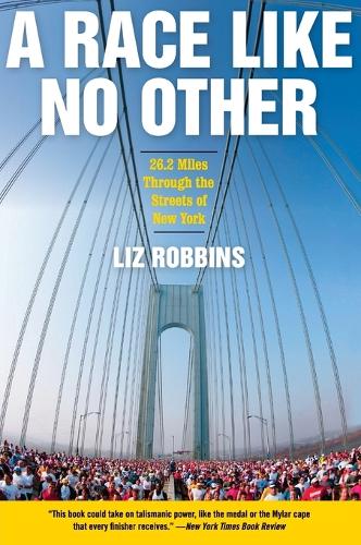 A Race Like No Other: 26.2 Miles Through the Streets of New York (Paperback)