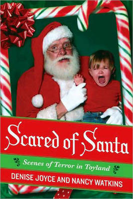 Scared of Santa: Scenes of Terror in Toyland (Paperback)