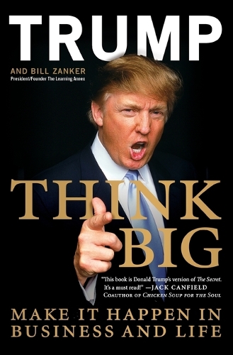 Think Big: Make It Happen in Business and Life (Paperback)