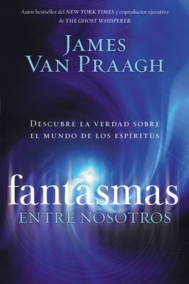 Fantasmas Entre Nosotros (Paperback)