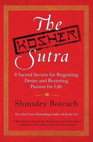 The Kosher Sutra: Eight Sacred Secrets for Reigniting Desire and Restoring Passion for Life (Paperback)