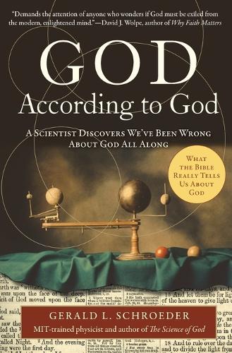 God According to God: A Scientist Discovers We've Been Wrong About God All Along (Paperback)