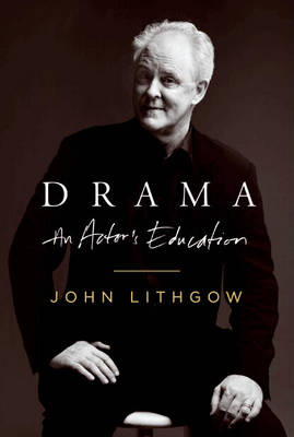 Drama: An Actor's Education (Hardback)
