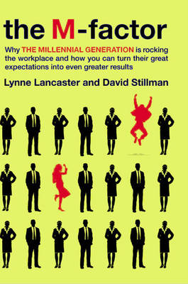 The M-Factor: How the Millennial Generation Is Rocking the Workplace (Hardback)