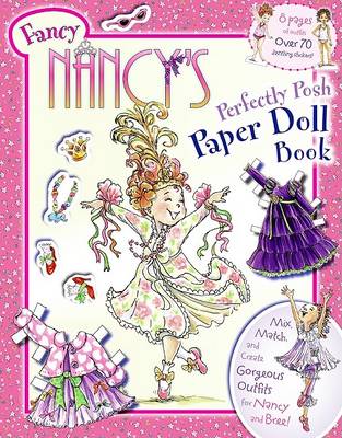 Fancy Nancy's Perfectly Posh Paper Doll Book - Fancy Nancy (Paperback)