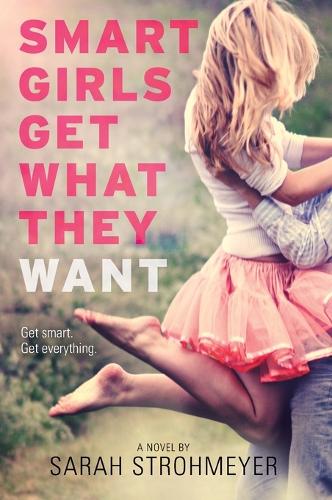 Smart Girls Get What They Want (Paperback)
