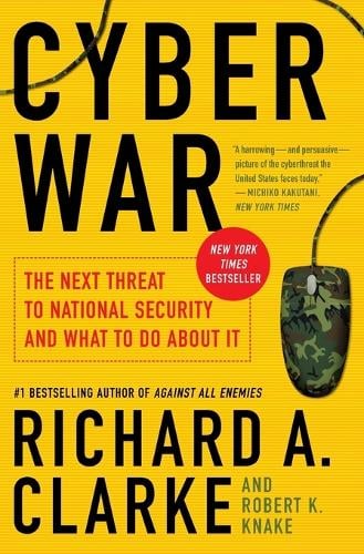 Cyber War - Richard A. Clarke
