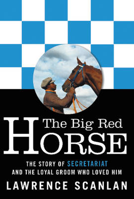 Big Red Horse, The Secretariat Story (Paperback)