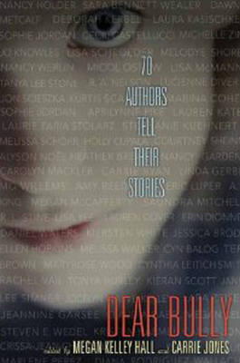Dear Bully: Seventy Authors Tell Their Stories (Paperback)