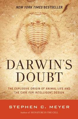 Darwin's Doubt: The Explosive Origin of Animal Life and the Case For Intelligent Design (Paperback)