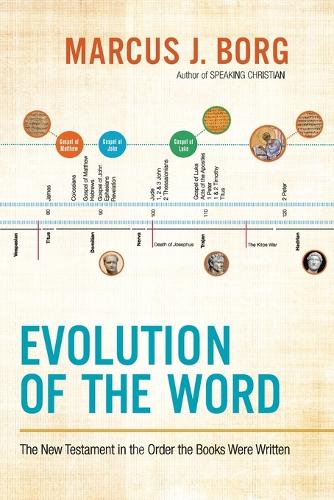 Evolution of the Word: The New Testament in the Order the Books Were Written (Paperback)