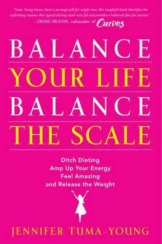 Balance Your Life, Balance the Scale (Paperback)