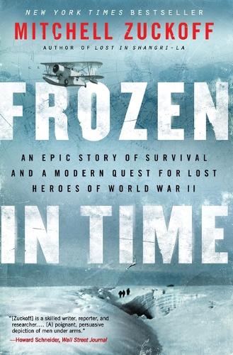 Frozen in Time: An Epic Story of Survival and a Modern Quest for Lost Heroes of World War II (Paperback)