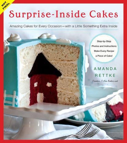 Surprise-inside Cakes: Amazing Cakes for Every Occasion -- with a Little Something Extra Inside (Hardback)