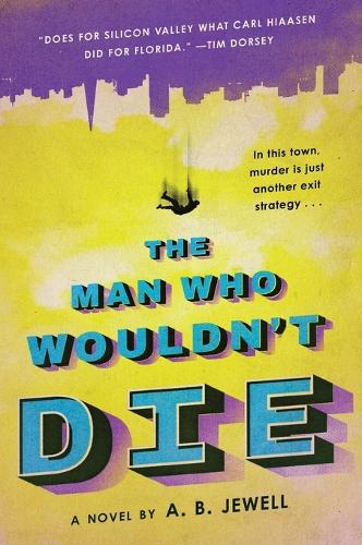 The Man Who Wouldn't Die: A Novel (Paperback)