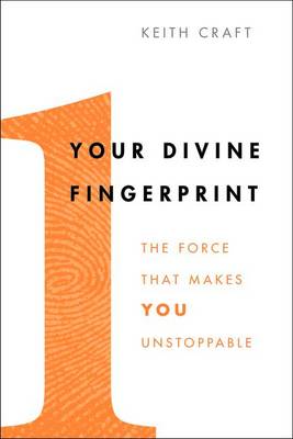Your Divine Fingerprint: The Force That Makes You Unstoppable (Paperback)
