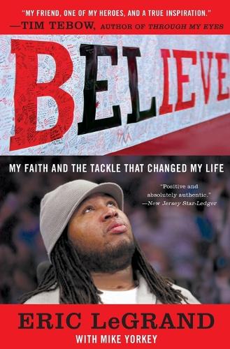 Believe: My Faith and the Tackle That Changed My Life (Paperback)