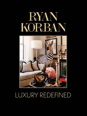 Ryan Korban: Luxury Redefined (Hardback)