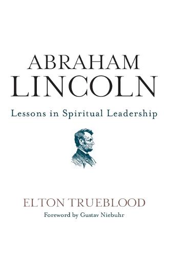 Abraham Lincoln: Lessons in Spiritual Leadership (Paperback)