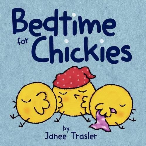 Bedtime for Chickies - Chickies (Board book)