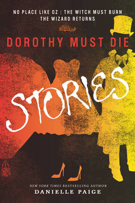 danielle paige dorothy must die series in order danielle paige dorothy must die series in order