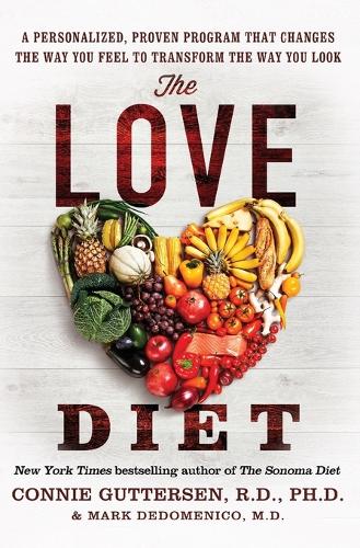 The Love Diet: A Personalized, Proven Program That Changes the Way You Feel to Transform the Way You Look (Paperback)