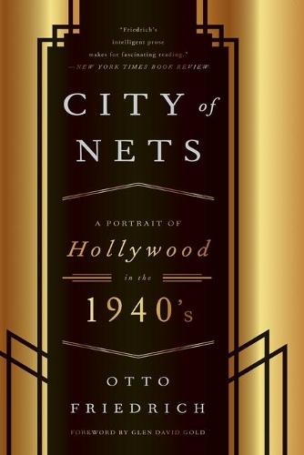 CIty of Nets: A Portrait of Hollywood in the 1940's (Paperback)