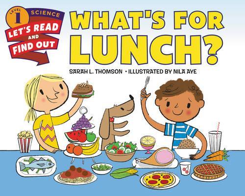 What's for Lunch? - Lets-Read-and-Find-Out Science Stage 1 (Paperback)