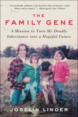 The Family Gene: A Mission to Turn My Deadly Inheritance into a Hopeful Future (Paperback)