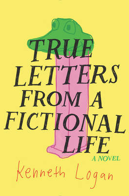 True Letters from a Fictional Life (Hardback)