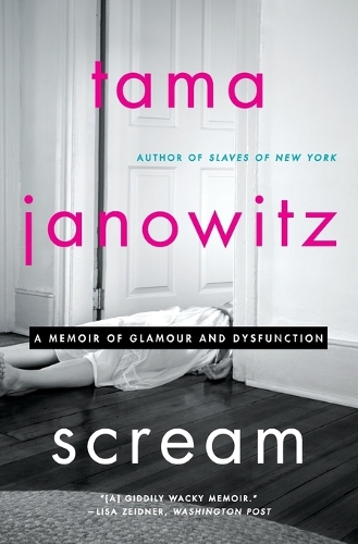 Scream: A Memoir of Glamour and Dysfunction (Paperback)