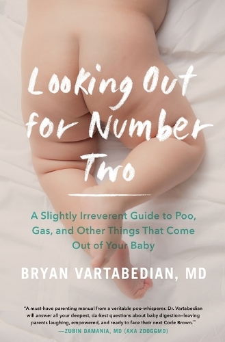Looking Out for Number Two: A Slightly Irreverent Guide to Poo, Gas, and Other Things That Come Out of Your Baby (Paperback)