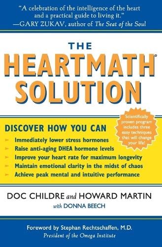 The HeartMath Solution: The Institute of HeartMath's Revolutionary Program for Engaging the Power of the Heart's Intelligence (Paperback)