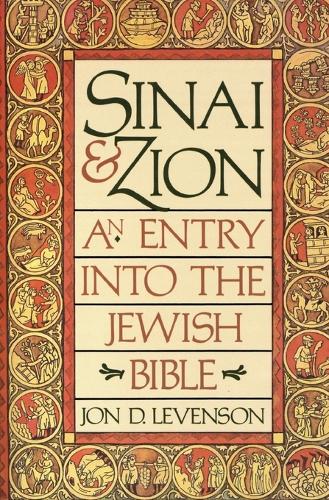 Sinai and Zion: An Entry into the Jewish Bible (Paperback)