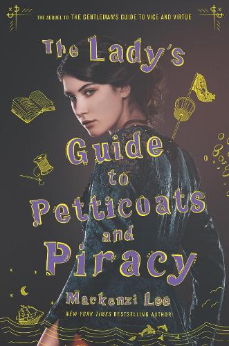 The Lady's Guide to Petticoats and Piracy - Montague Siblings 2 (Hardback)