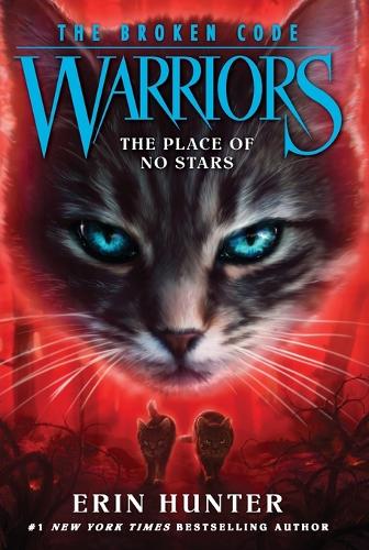 Warriors: The Broken Code #5: The Place Of No Stars