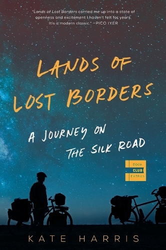 Lands of Lost Borders: A Journey on the Silk Road (Paperback)