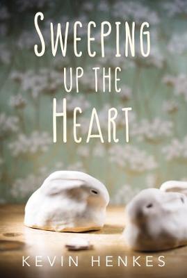 Sweeping Up the Heart (Hardback)