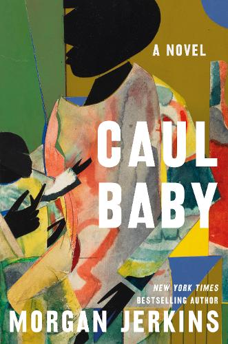 Caul Baby: A Novel (Hardback)