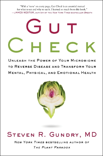 Dr. Steven R. Gundry MD Gut Check