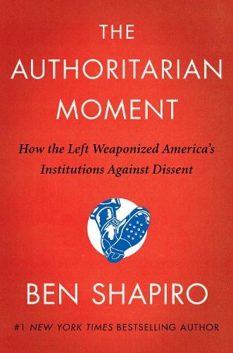 The Authoritarian Moment: How the Left Weaponized America's Institutions Against Dissent (Hardback)