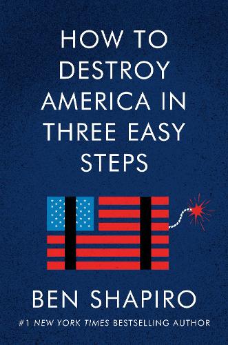 How to Destroy America in Three Easy Steps (Hardback)
