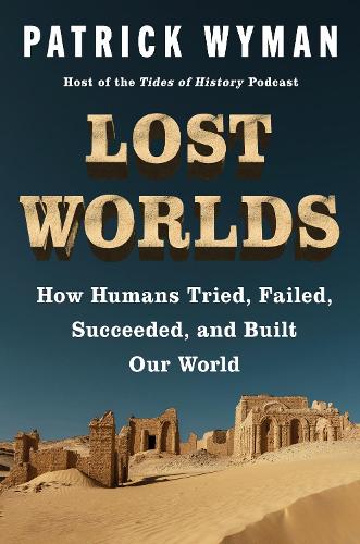 Patrick Wyman Lost Worlds