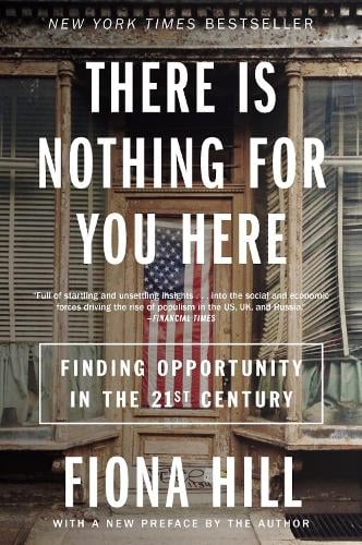 There Is Nothing for You Here: Finding Opportunity in the Twenty-First Century (Paperback)