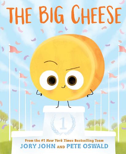 The Big Cheese by Jory John, Pete Oswald | Waterstones